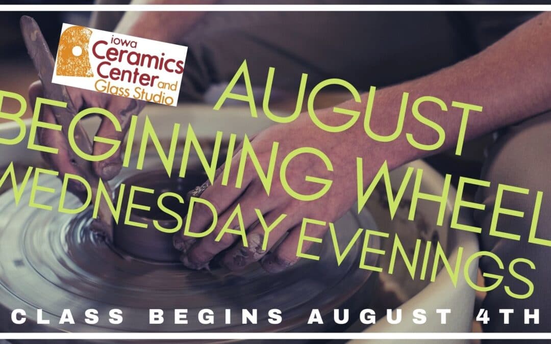 August Beginning Wheel Wednesday