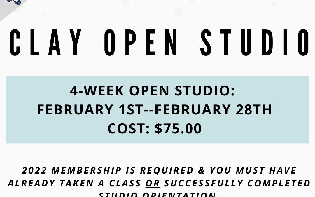 February Open Studio, Clay 4 week
