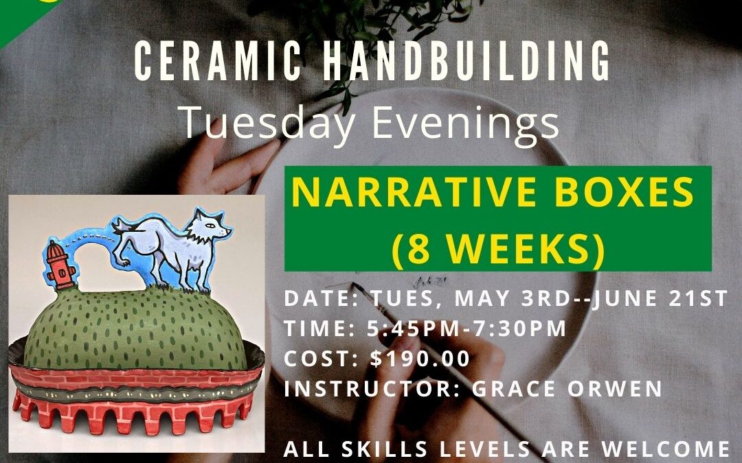 May Hand Building: Narrative Boxes (8 weeks)