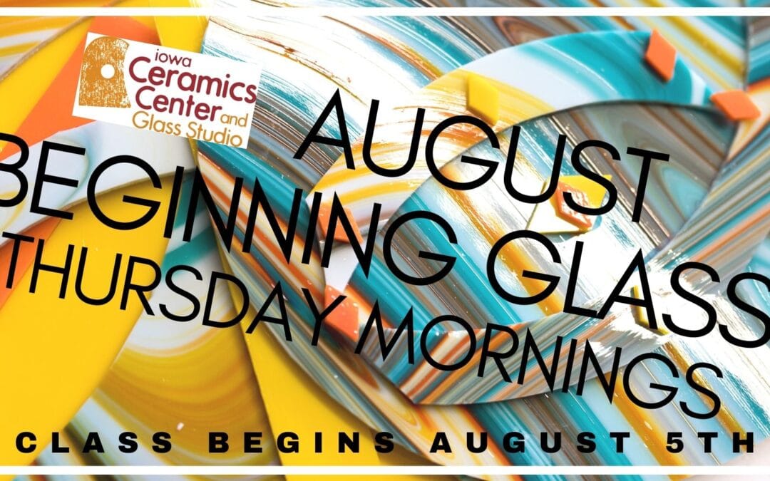 August Beginning Glass Thursdays