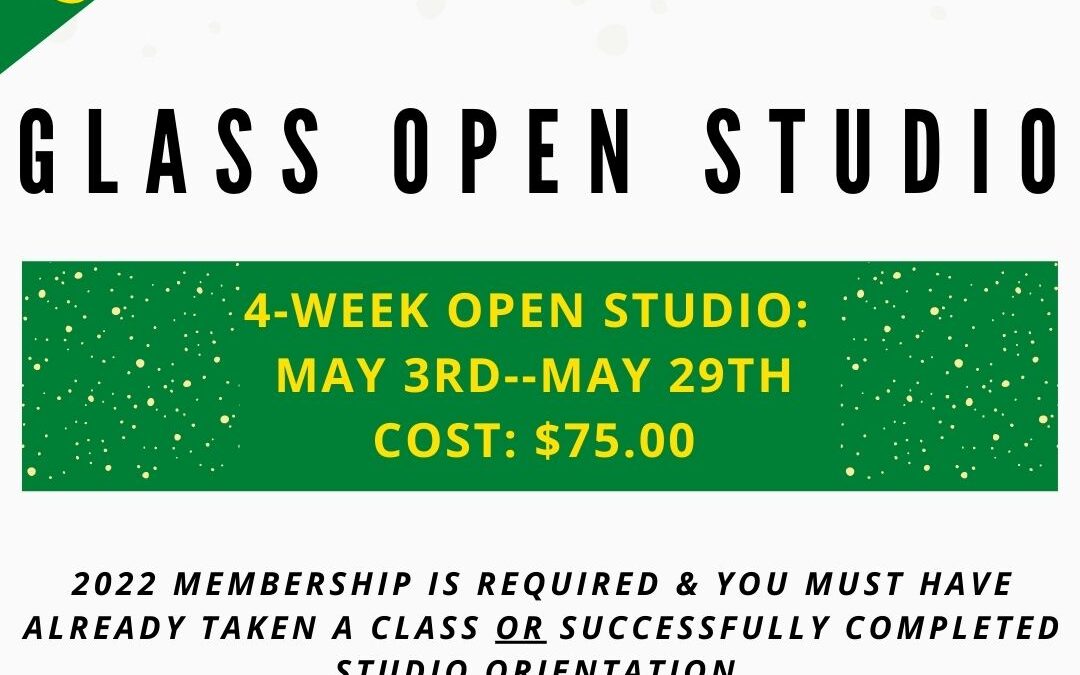 May Open Studio, Glass 4 week