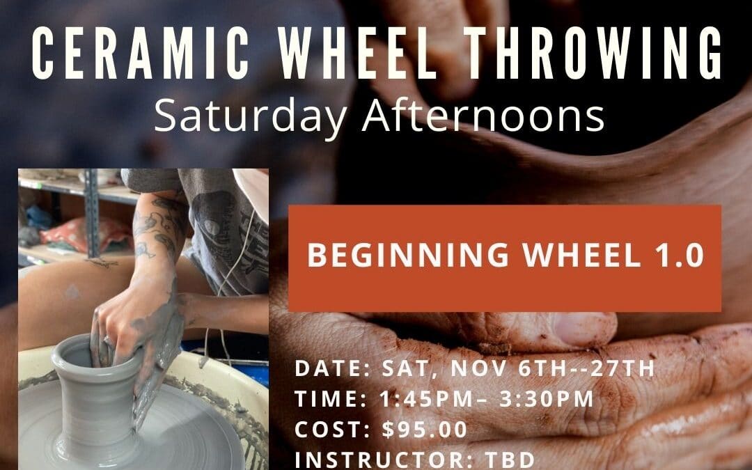November Beginning Wheel 1.0 Saturdays
