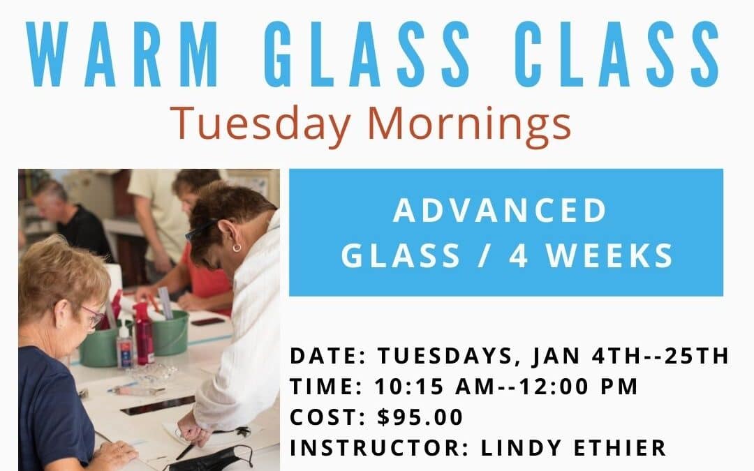 January Advanced Glass Tuesdays