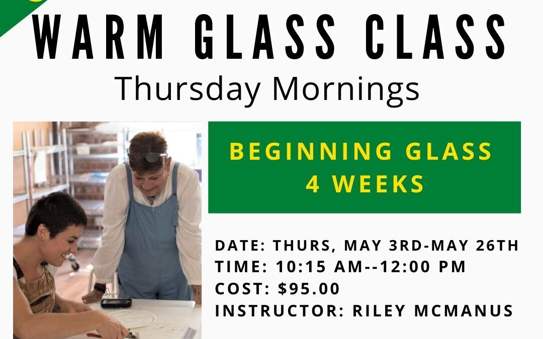 May Beginning Glass Thursdays