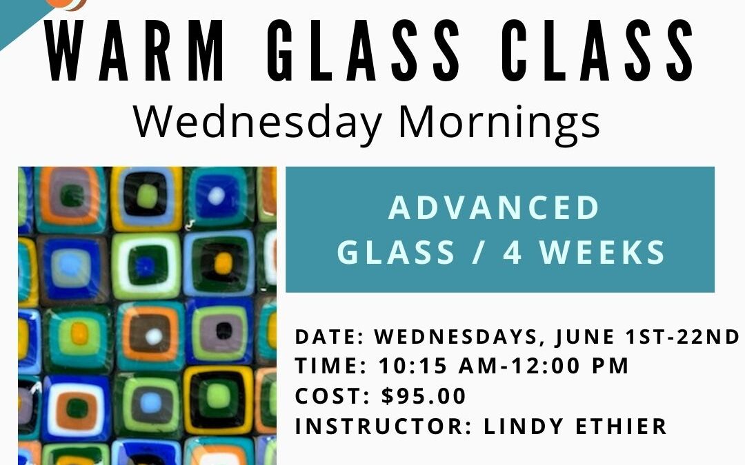 June Advanced Glass Wednesday