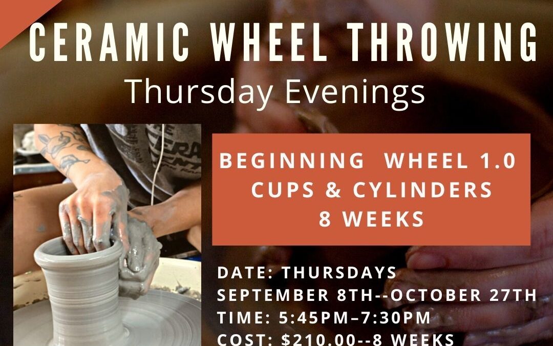 September & October Beginning Wheel 1.0: Cups & Cylinders (Thursdays)