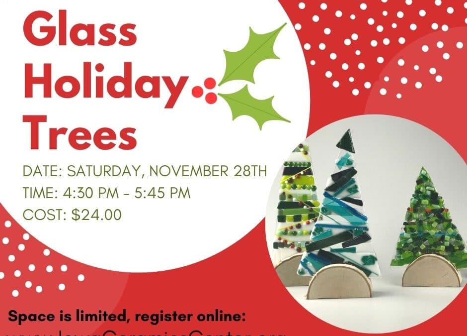 Glass Holiday Trees November Afternoon–SOLD OUT