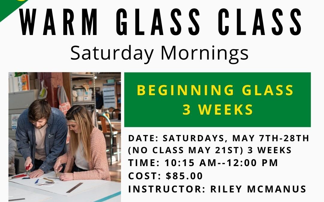 May Beginning Glass Saturday (3 weeks)
