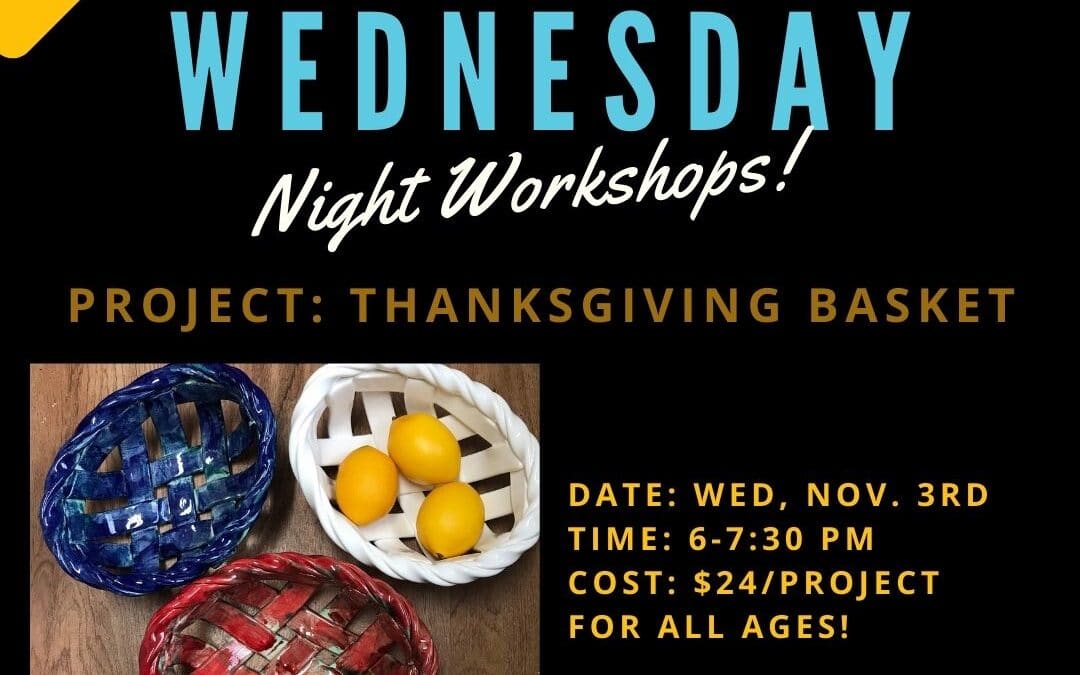Wednesday Night Workshops: Thanksgiving Basket
