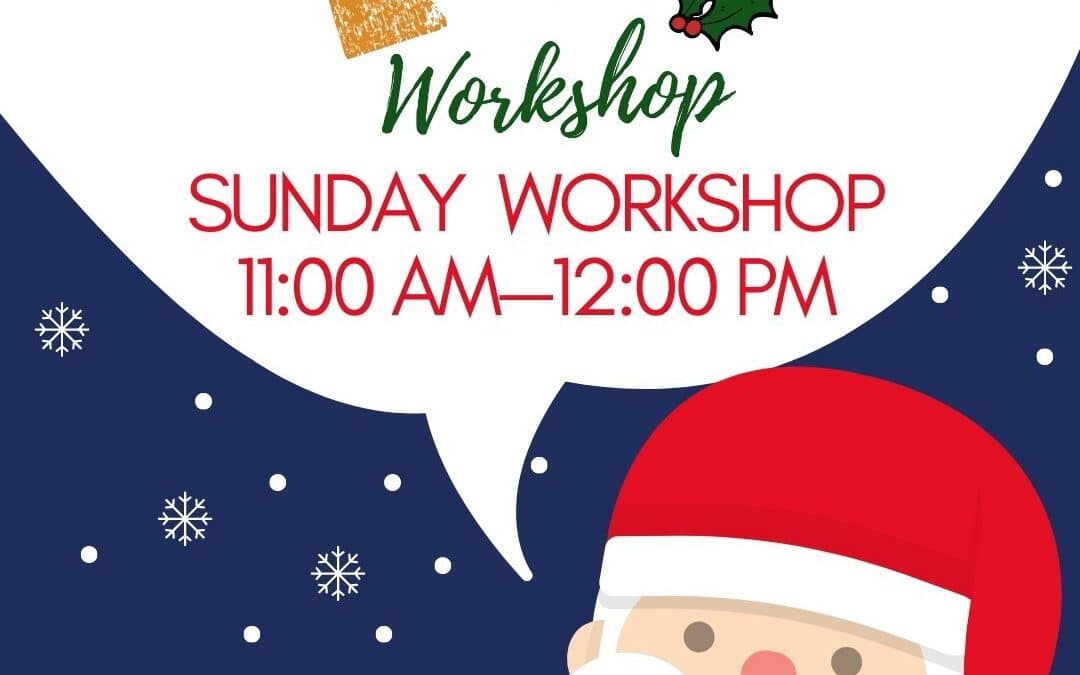 Santa’s Workshop Sunday