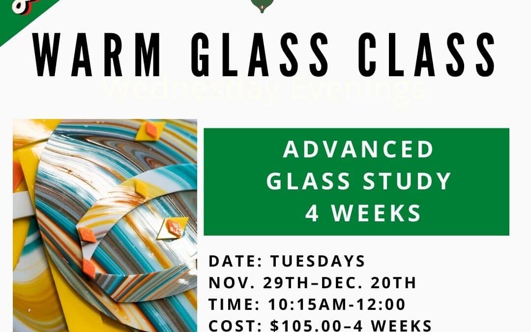 December Advanced Glass Study (Tuesdays)