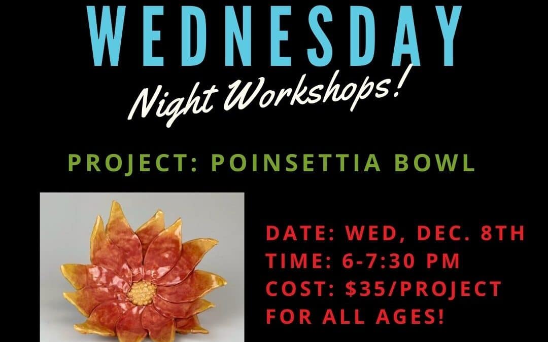 Wednesday Night Workshops: Poinsettia Bowl