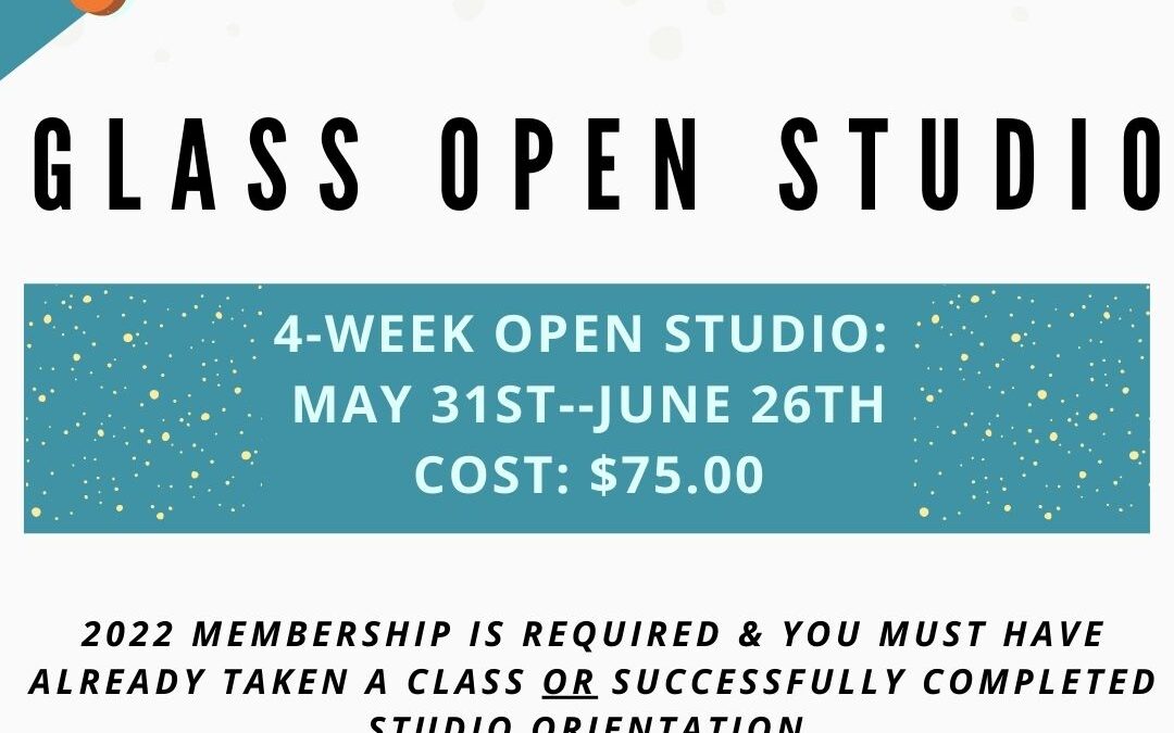 June Open Studio, Glass 4 week