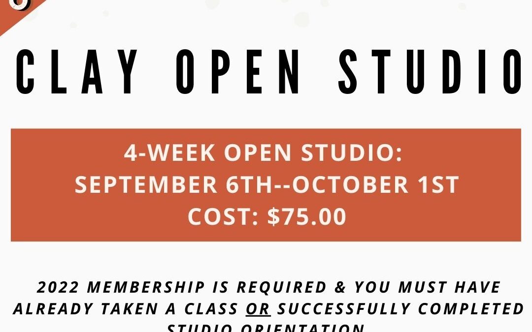 September Open Studio, Clay 4 week