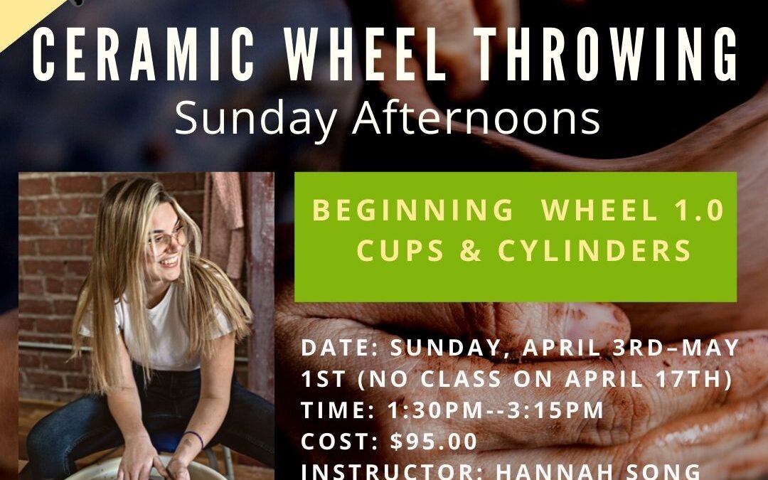 April Beginning Wheel 1.0: Cups & Cylinders (Sundays)