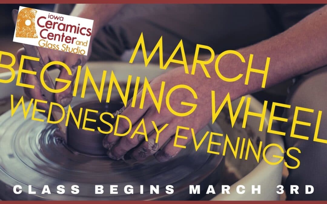March Beginning Wheel Wednesdays–SOLD OUT