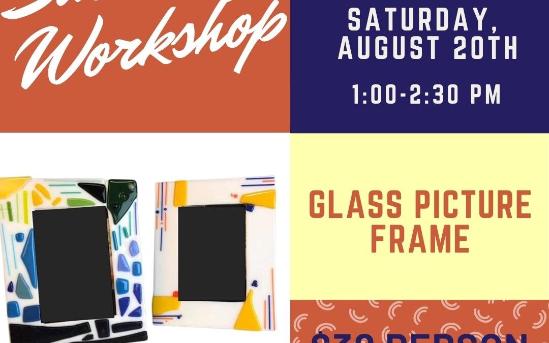 Saturday Workshop: Glass Picture Frame–SOLD OUT