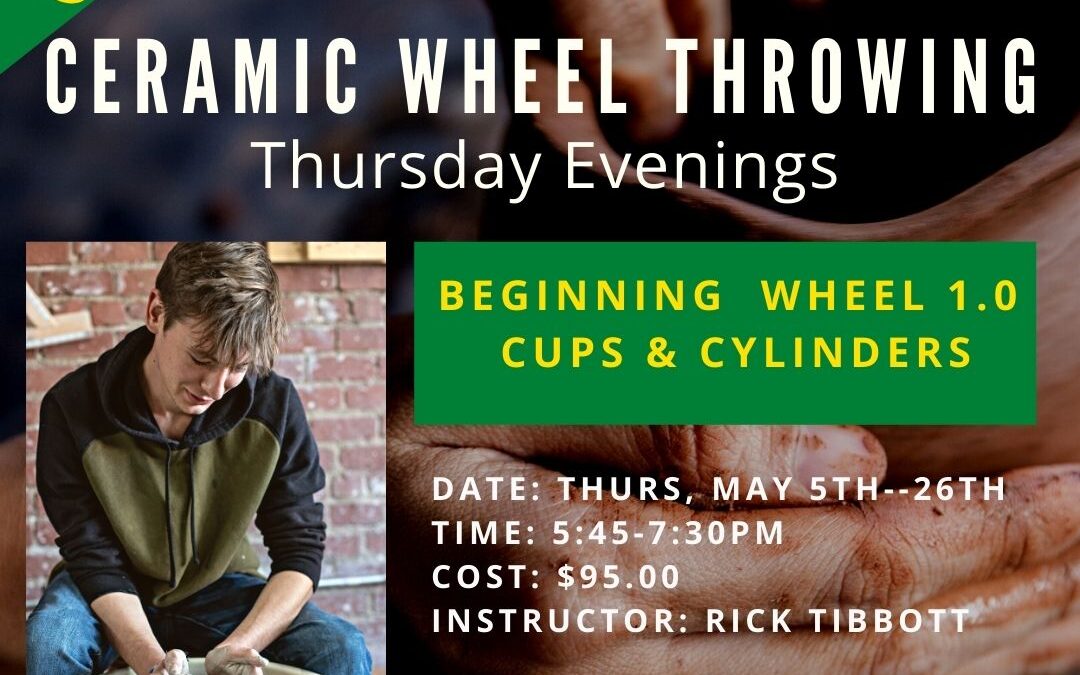 May Beginning Wheel 1.0: Cups & Cylinders (Thursdays)