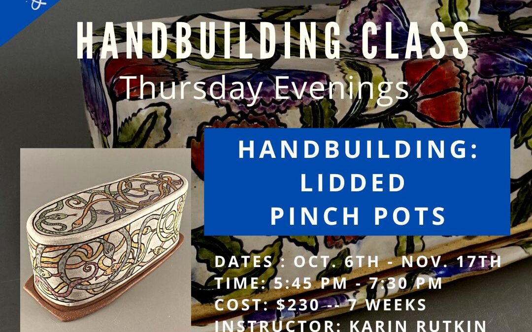 October and November Handbuilding: Lidded Pinch Pots