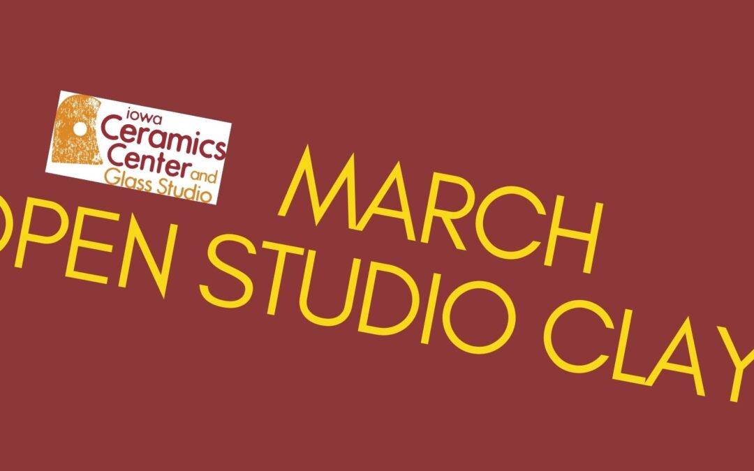 March Open Studio, Clay 4 weeks