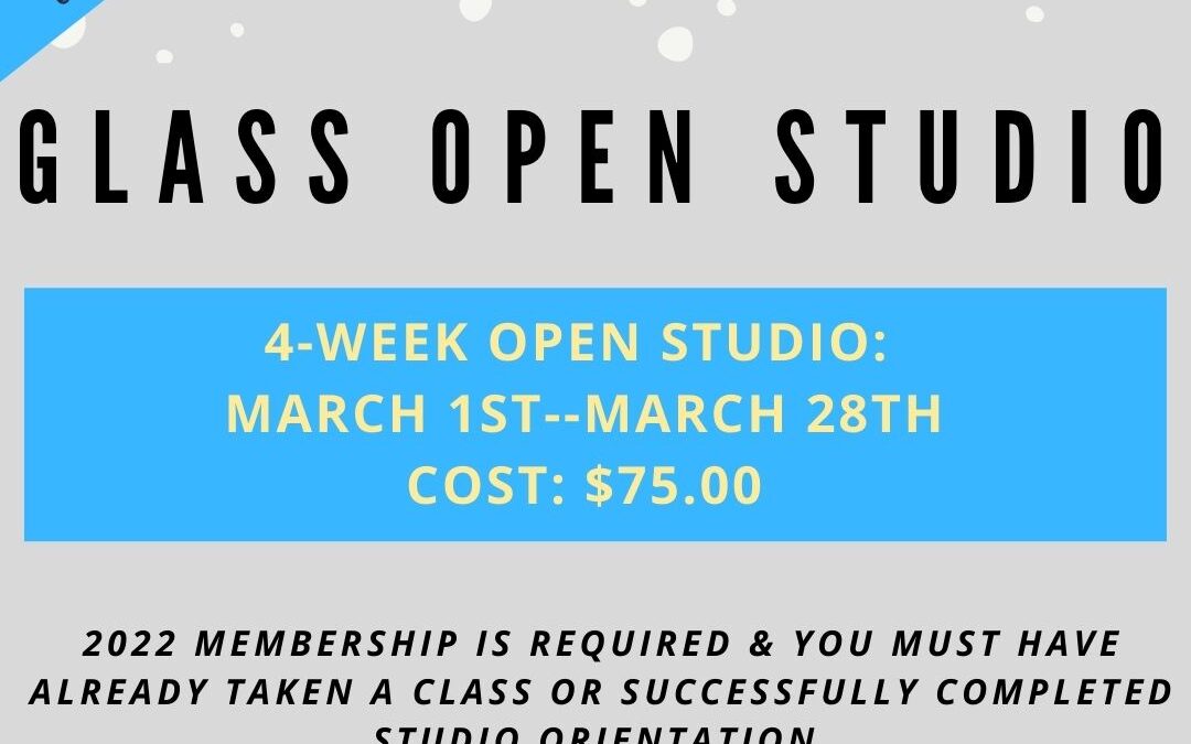 March Open Studio, Glass 4 week