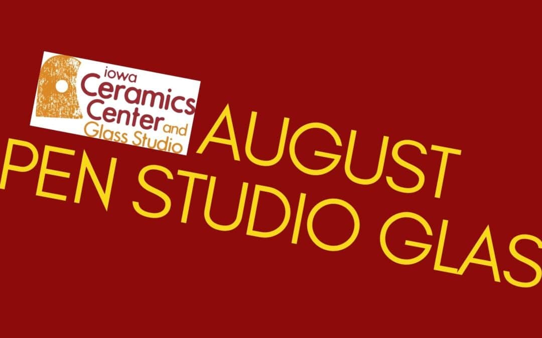 August Open Studio, Glass 4 weeks