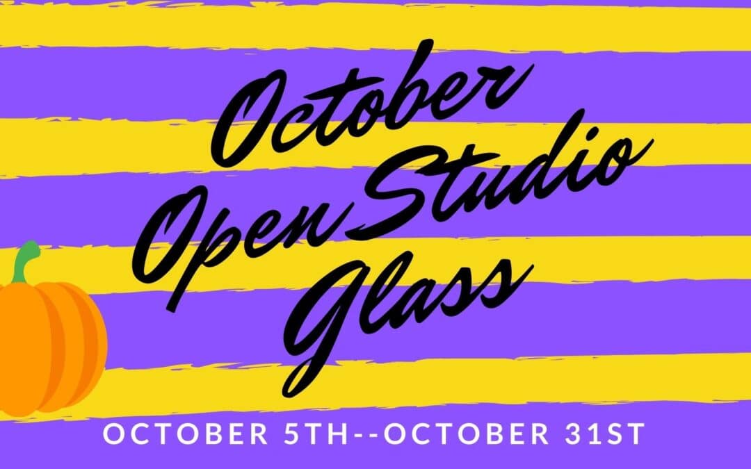 October Open Studio, Glass 4 week