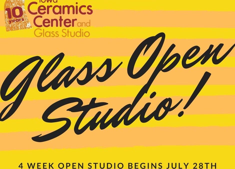 August Open Studio, Glass 4 weeks