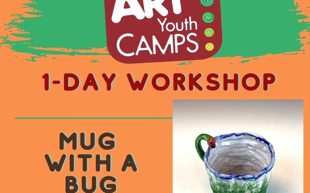 Summer 1-day Workshop: Mug with a Bug (9A1F)