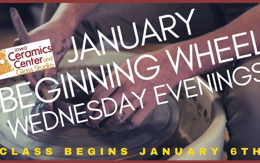 January Beginning Wheel Wednesdays