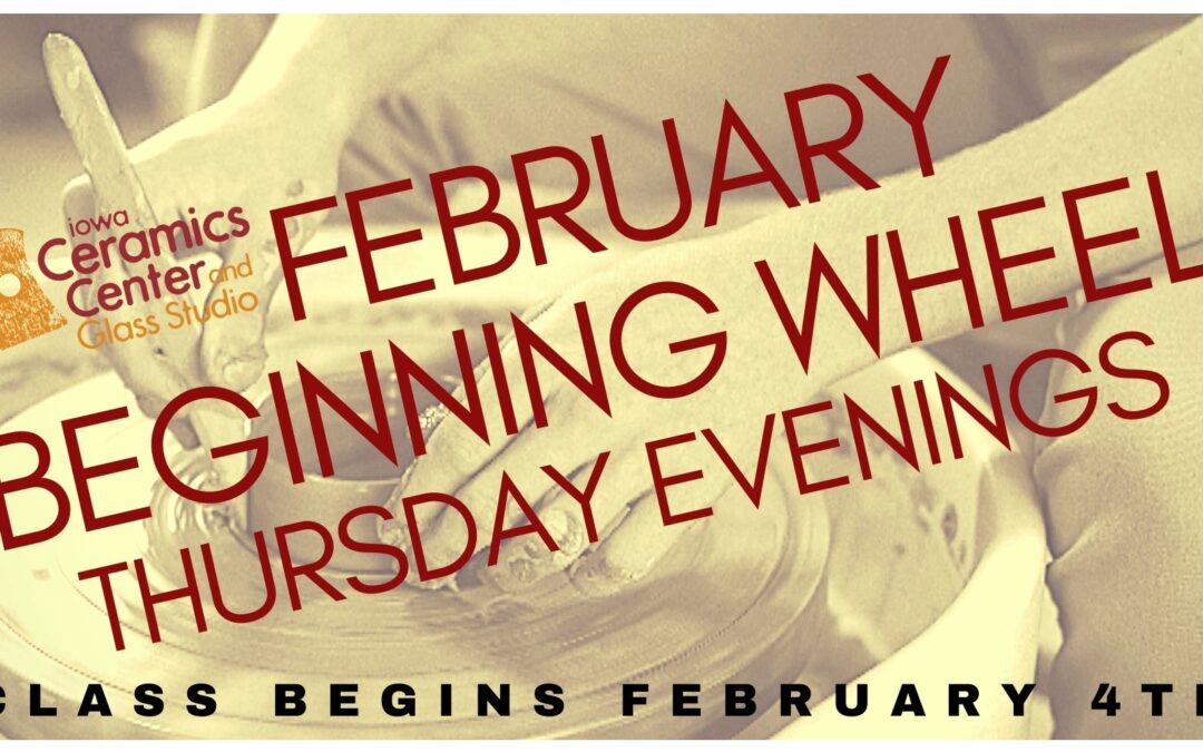 February Beginning Wheel Thursdays–SOLD OUT