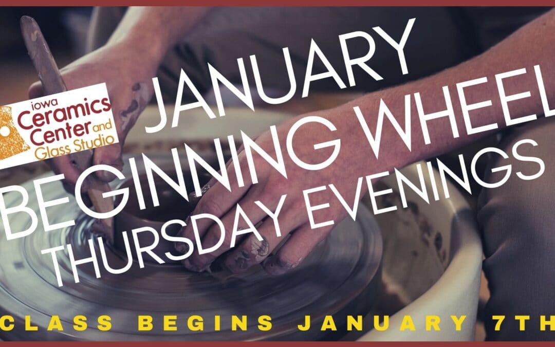 January Beginning Wheel Thursdays