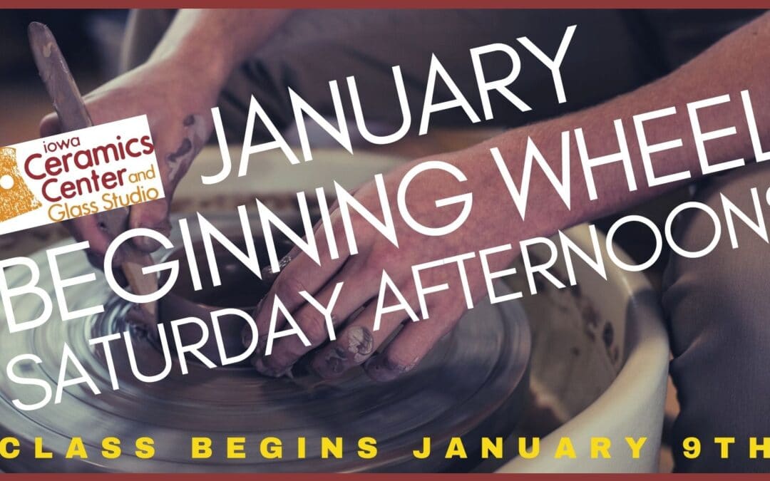 January Beginning Wheel Saturdays–SOLD OUT
