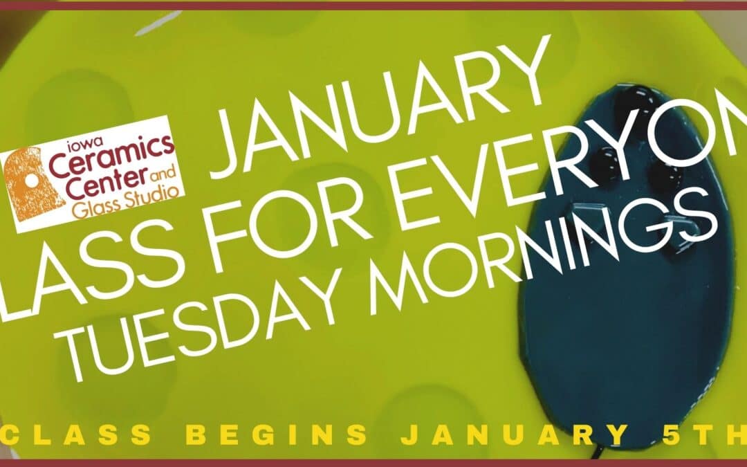 January Glass for Everyone Tuesdays