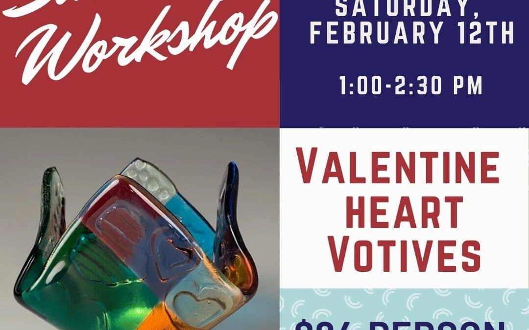 Saturday Workshop: Glass Heart Votives–SOLD OUT