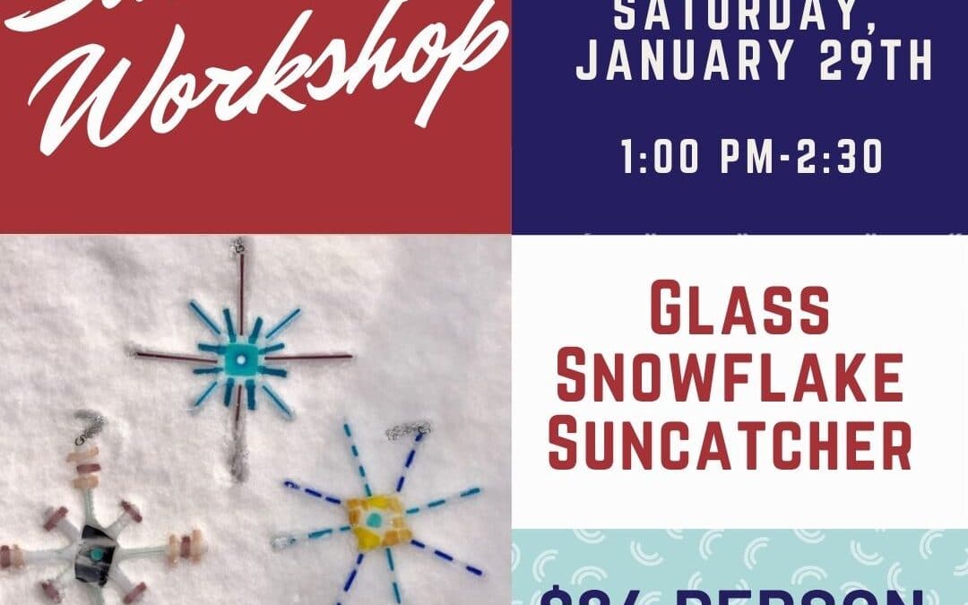 Saturday Workshop: Glass Snowflake Suncatcher–SOLD OUT