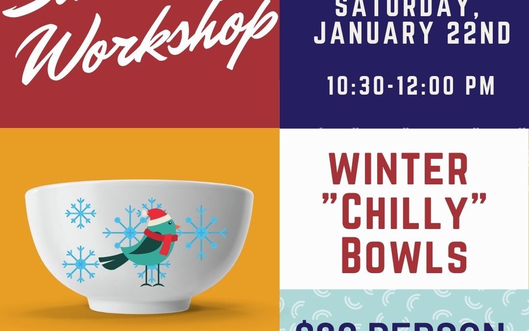 Saturday Workshop: Winter “chilly” Bowls