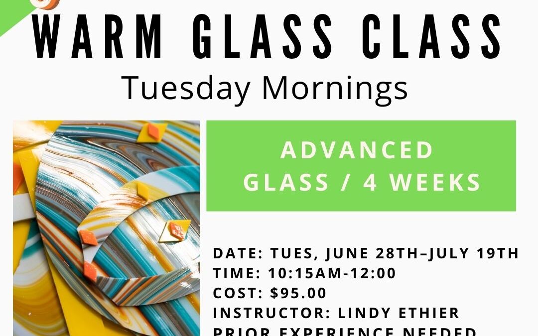 July Advanced Glass Tuesday