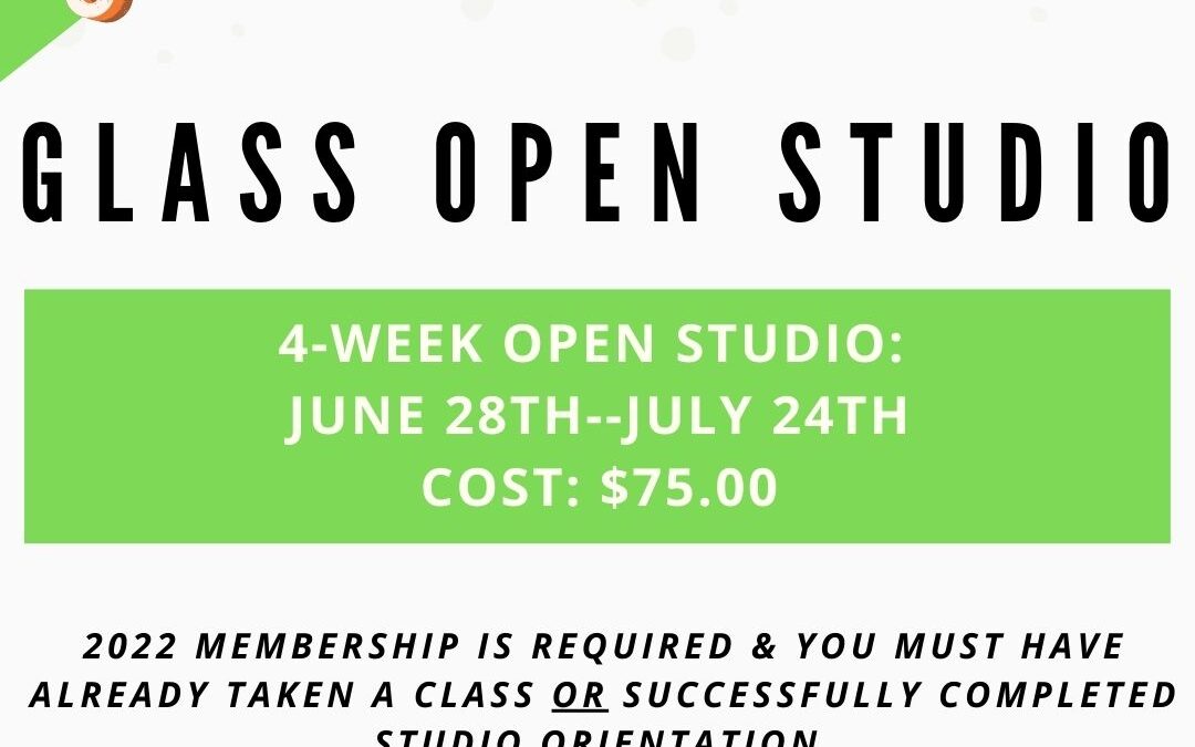 July Open Studio, Glass 4 week