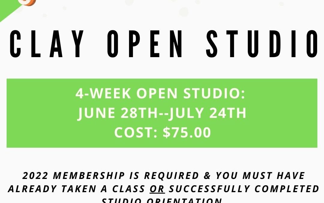 July Open Studio, Clay 4 week