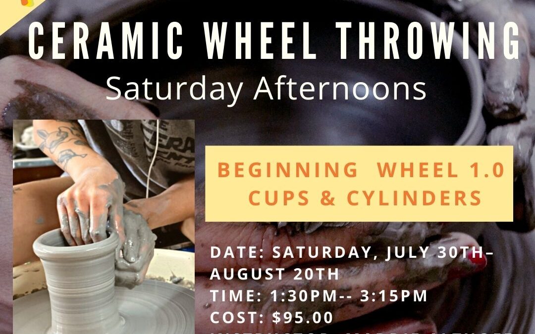 August Beginning Wheel 1.0: Cups & Cylinders (Saturdays)