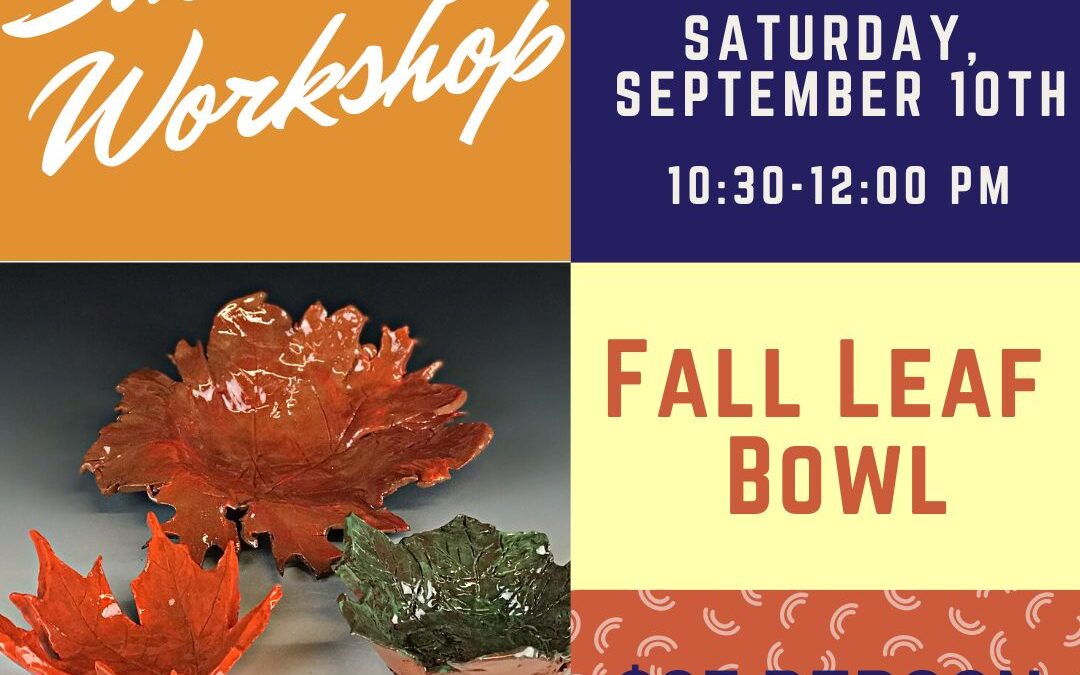 Saturday Workshop: Fall Leaf Bowl