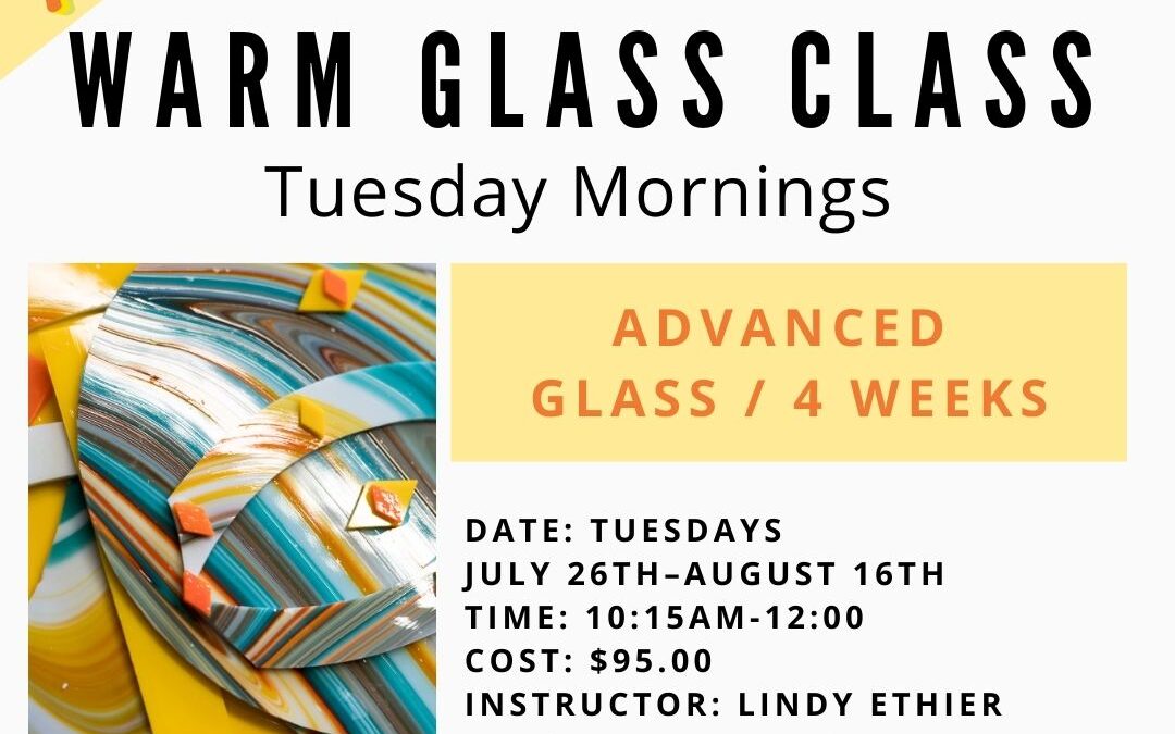 August Advanced Glass Tuesday