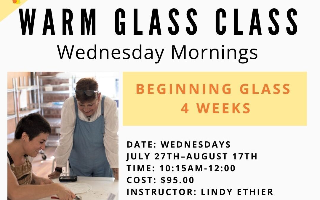 August Beginning Glass Wednesdays