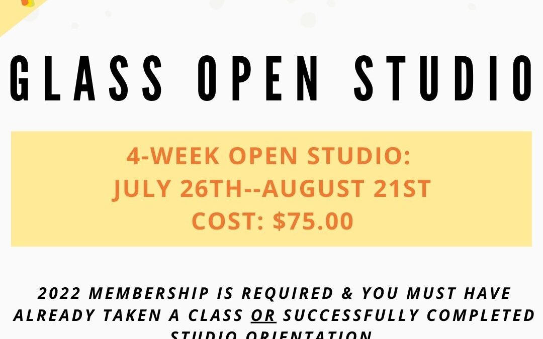 August Open Studio, Glass 4 week
