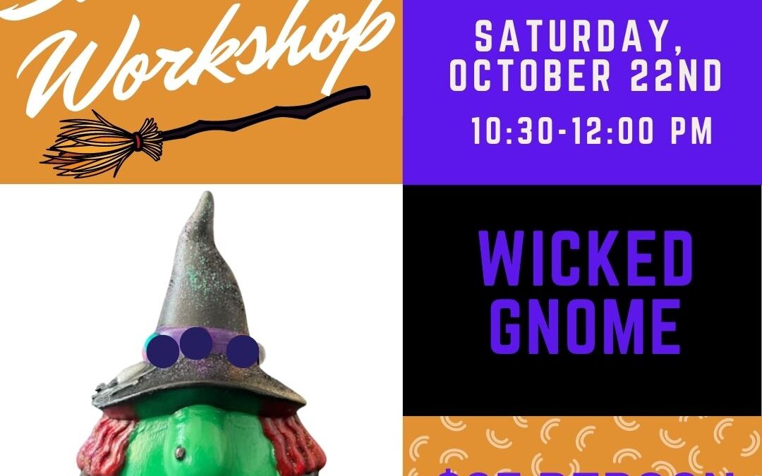 Saturday Workshops: A Wicked Gnome