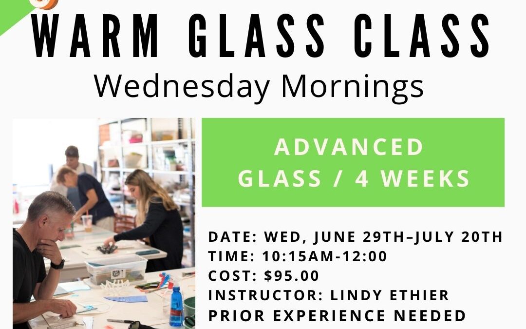July Advanced Glass Wednesday