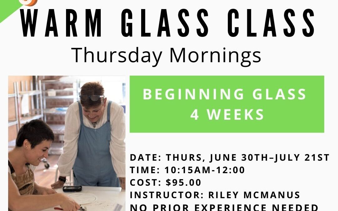 July Beginning Glass Thursday