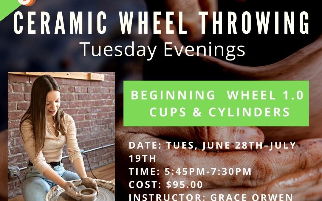 July Beginning Wheel 1.0: Cups & Cylinders (Tuesdays)