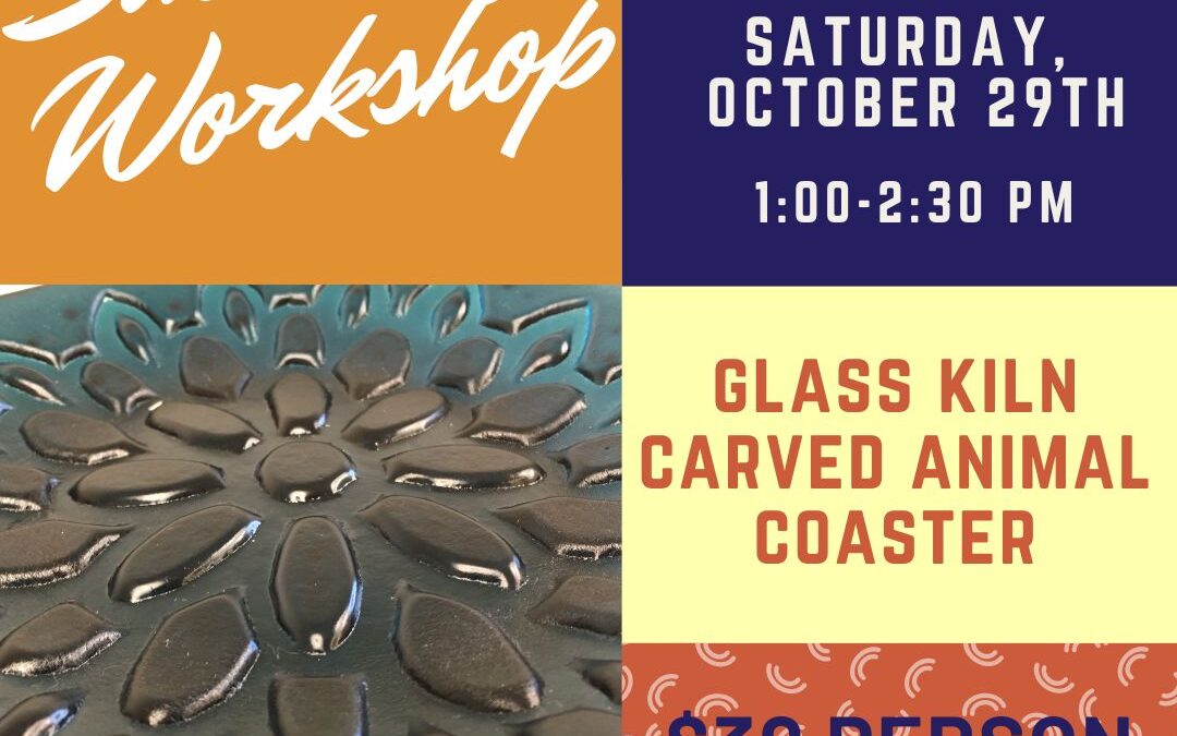 Saturday Workshop: Glass Kiln Carved Animal Coaster